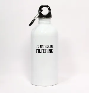 I'd Rather Be Filtering - White Water Bottle with Carabiner 20oz