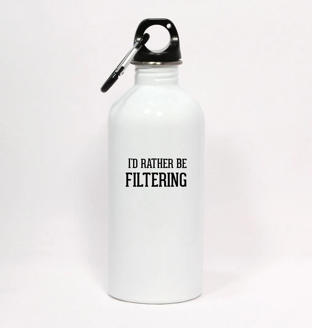 I'd Rather Be Filtering - White Water Bottle with Carabiner 20oz