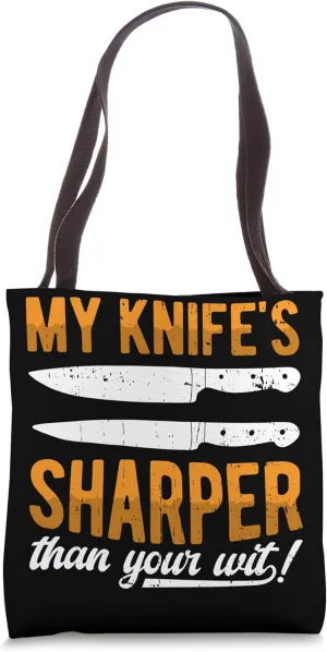 My Knife's Sharper Than Your Wit! - Funny Knife Collector Tote Bag