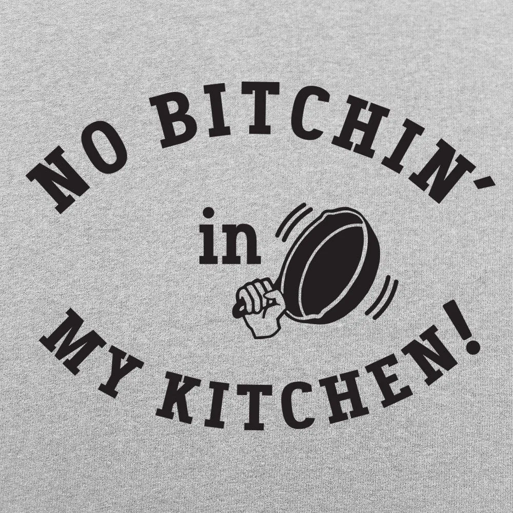 No Bitchin' In My Kitchen Sweater